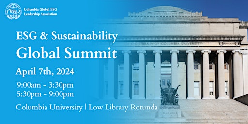 Columbia University - Annual ESG & Sustainability Global Summit 2024 primary image