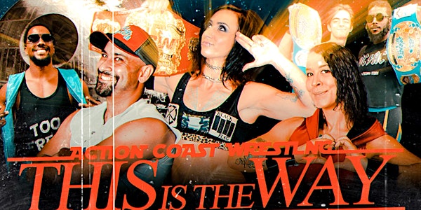ACW: THIS IS THE WAY (LIVE PRO WRESTLING)
