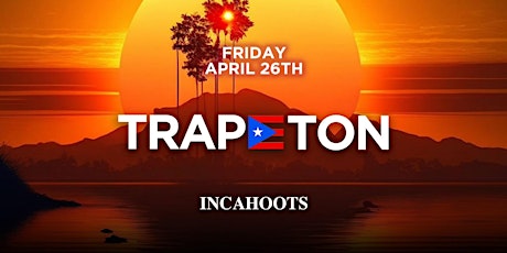 Hauptbild für TRAPETON PARTY @ INCAHOOTS OC // HIP-HOP & REGGAETON // $5 BEFORE 10PM