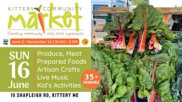 Kittery Community Market | Sunday, June 16th | 10 AM - 2 PM