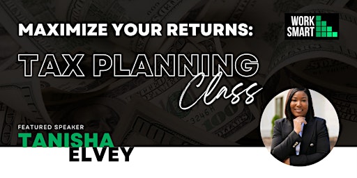 Maximize Your Returns: Tax Planning Class primary image