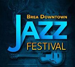 Brea Downtown Jazz Festival primary image