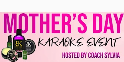 Primaire afbeelding van Mother's Day Karaoke Event with Coach Sylvia