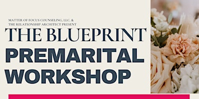 Immagine principale di "The Blueprint" Premarital Workshop (For Engaged Couples) 