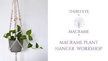Primaire afbeelding van Macrame Plant Hanger Workshop with Third Eye Macrame