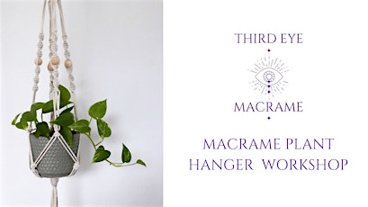 Macrame Plant Hanger Workshop with Third Eye Macrame