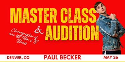 Image principale de PAUL BECKER'S Audition and 1/2 Day DANCE Masterclass in Denver!