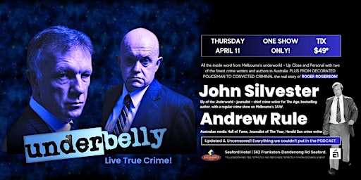 Underbelly ft John Silvester and  Andrew Rule LIVE at Seaford Hotel! primary image