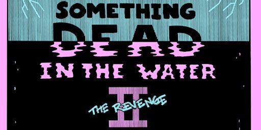 Image principale de Something Dead in the Water 2024