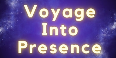 Voyage Into Presence primary image