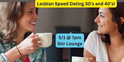 Imagem principal do evento Lesbian Speed Dating 30's and 40's!
