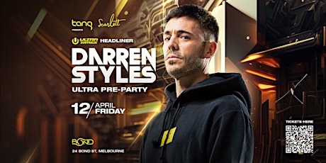 TANG PRESENTS : ULTRA PRE PARTY FT DARREN STYLES | 12TH APR 24 primary image