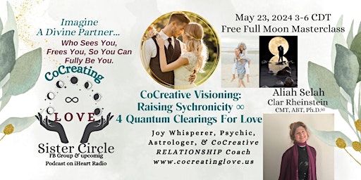 Hauptbild für CoCreative Visioning:  Raising Sychronicity ∞ 4 Quantum  Clearings For Love