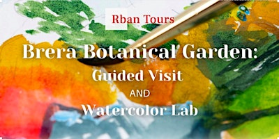 Hauptbild für Brera Botanical Garden: Guided Visit & Watercolor Lab