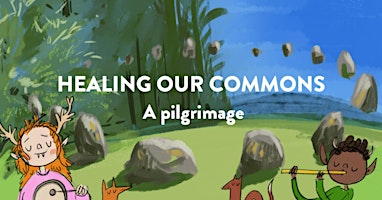 Imagem principal do evento Healing Our Commons: A Pilgrimage