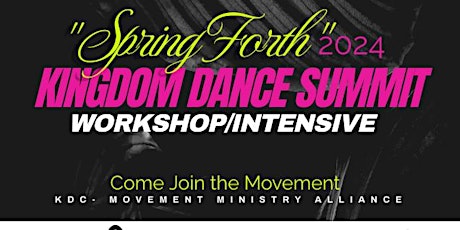 "Spring Forth"2024 KINGDOM DANCE SUMMIT