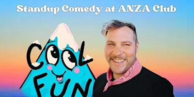 Cool Fun-Live Stand-Up Comedy at the ANZA Club primary image