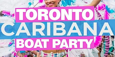 TORONTO CARIBANA BOAT PARTY 2024 | SATURDAY AUGUST 3RD primary image