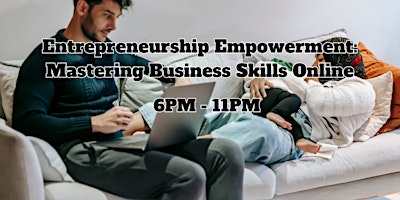 Entrepreneurship Empowerment: Mastering Business Skills Online primary image