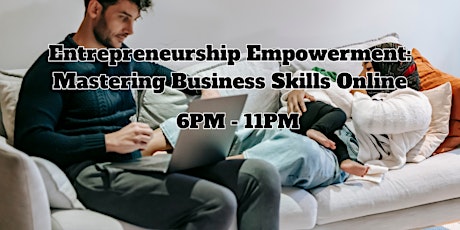 Entrepreneurship Empowerment: Mastering Business Skills Online