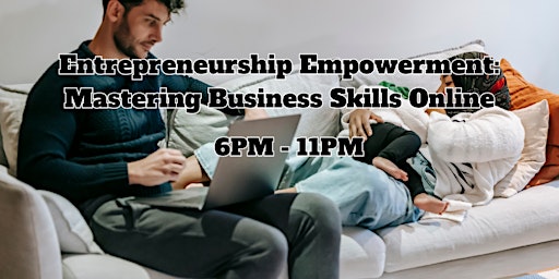 Imagem principal do evento Entrepreneurship Empowerment: Mastering Business Skills Online