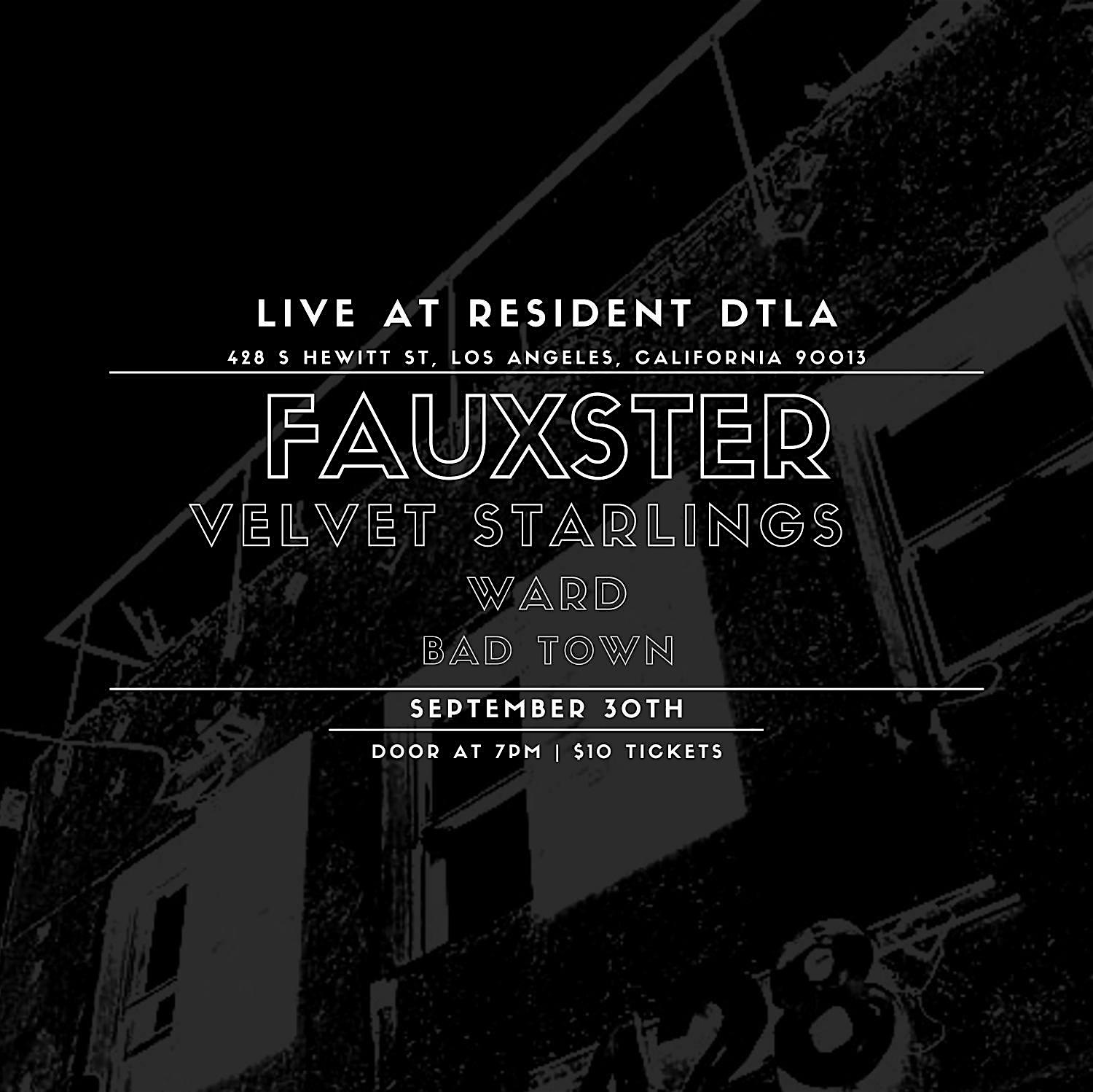 FAUXSTER / Velvet Starlings / Ward / Bad Town
