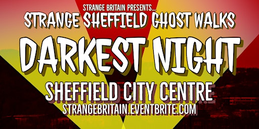 Immagine principale di Strange  Sheffield Ghost Walks: Darkest Night City Centre 24/05/24 