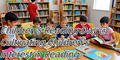 Imagem principal de Children’s Reading Day @ Cultivate children’s interest in reading