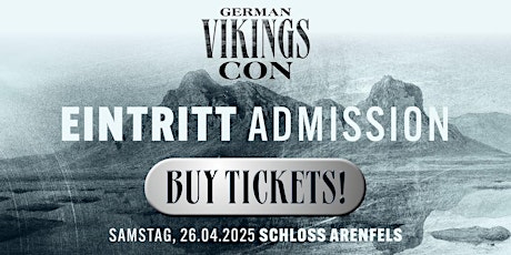 ADMISSION /  EINTRITT @ German Vikings Con 2025