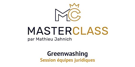 Imagen principal de Master Class Greenwashing / Session équipes juridiques