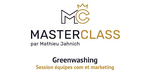 Primaire afbeelding van Master Class Greenwashing / Session équipes communication - marketing