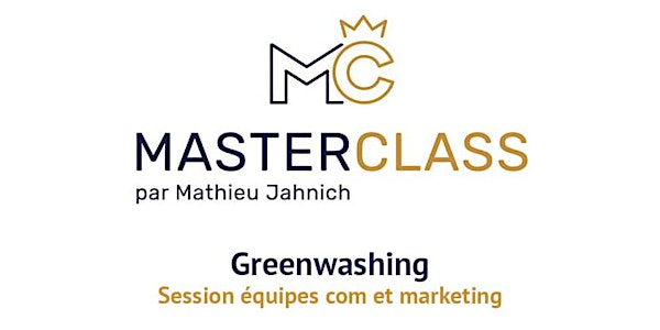 Master Class Greenwashing / Session équipes communication - marketing