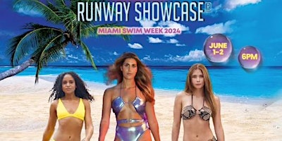 Image principale de DESIGNER SEARCH FOR ⛱️RUNWAY SHOWCASE® MIAMI SWIM WEEK 2024