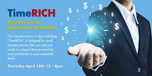 Image principale de Business Owner Education Workshop - TimeRICH