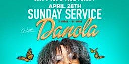 Primaire afbeelding van Sunday Service w/ Danola ( DAY PARTY 7pm to 11pm )