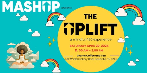 Imagem principal do evento The UPLIFT: A Mindful 420 Experience