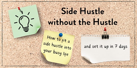 Side Hustle without the Hustle: free webinar