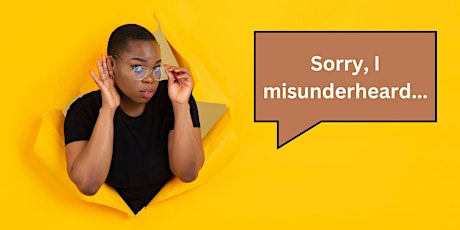 Syjove Webinar |  Sorry, I “Misunderheard”: the Art of Conversation