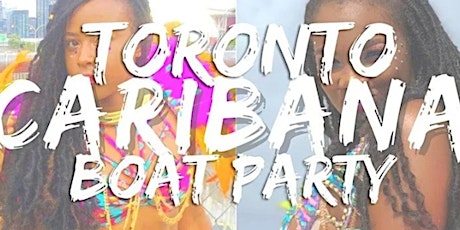 Toronto Caribana Boat Party 2024 | Saturday August 3rd (Official Page)