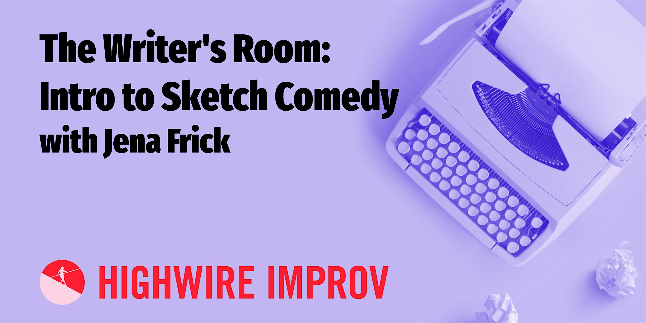 The Writer’s Room: Intro to Sketch Comedy – Multi-Week Class!