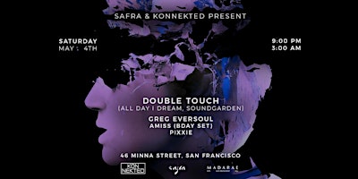 Safra & Konnekted present Double Touch (All Day I Dream) at Madarae! primary image