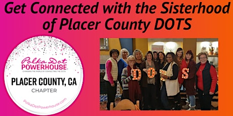 Polka Dot Powerhouse Placer County Dot Social April 24th, 4-7 pm