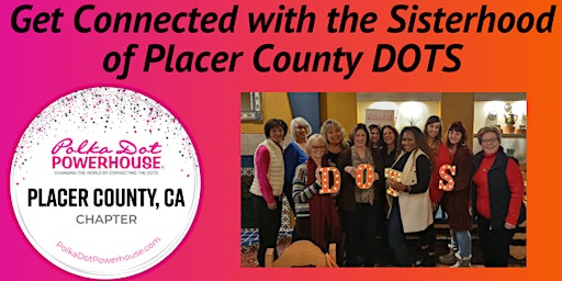 Primaire afbeelding van Polka Dot Powerhouse Placer County Dot Social April 24th, 4-7 pm