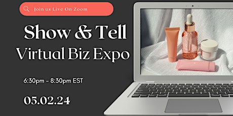 Show & Tell: Virtual Biz Expo for E-Commerce Businesses