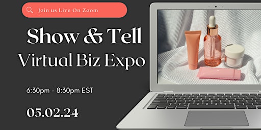 Primaire afbeelding van Show & Tell: Virtual Biz Expo for E-Commerce Businesses
