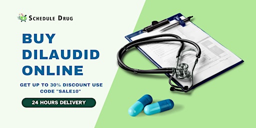Competitive Rates Buying Dilaudid Online Quick Delivery primary image