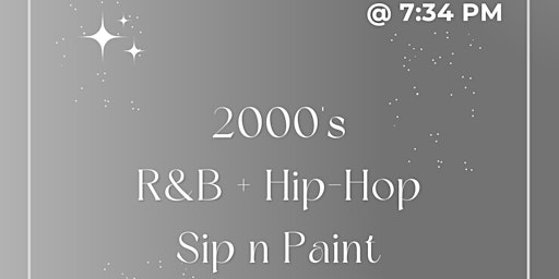 Primaire afbeelding van 2000's R&B + Hip-Hop! Sip n Paint! (Downtown Baltimore)