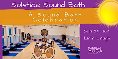 Primaire afbeelding van Sound Therapy Immersion - SOLSTICE Sound Bath with Liam Oragh