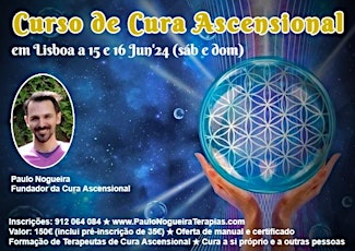 CURSO DE CURA ASCENSIONAL em LISBOA com  Paulo Nogueira em Jun'24