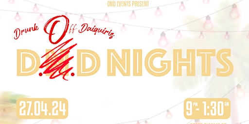 Imagem principal do evento DND Nights: Drunk OFF  Daiquiris